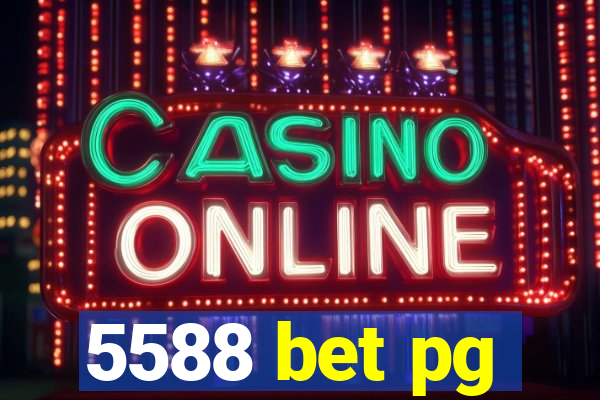 5588 bet pg